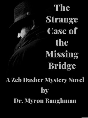 cover image of The Strange Case of the Missing Bridge